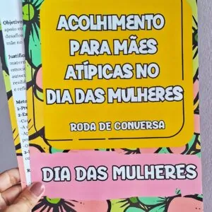Acolhimento para mães atípicas no Dia das Mulheres