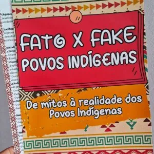 Fato x Fake - Povos Indígenas